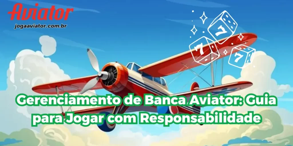 Gerenciamento de Banca no Aviator: A Chave para Jogar com Responsabilidade 1 Gerenciamento de Banca Aviator: Guia para Jogar com Responsabilidade